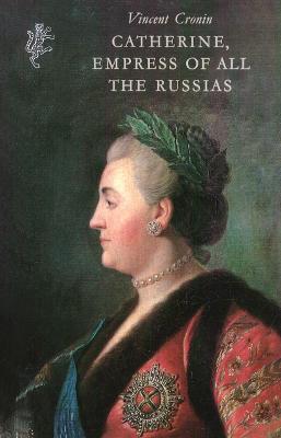 Catherine, Empress of All the Russias - Cronin, Vincent