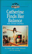 Catherine Finds Her Balance: And Other Stories