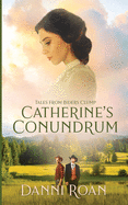 Catherine's Conundrum: Tales from Biders Clump