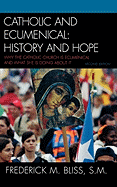 Catholic and Ecumenical: History and Hope