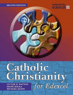 Catholic Christianity for Edexcel - Watton, Victor W.