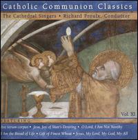 Catholic Communion Classics, Vol. 11 - Richard Proulx