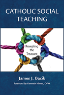 Catholic Social Teaching:: Revealing the Treasure