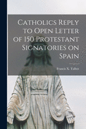 Catholics Reply to Open Letter of 150 Protestant Signatories on Spain