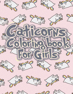 Caticorn Coloring Book For Girls: A Beautiful coloring book Self-Esteem and Confidence, Pusheen, To improve Gratitude and Mindfulness with Inspirals Designs
