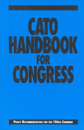 Cato Handbook for Congress, 106th Congress