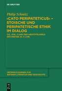 "Cato Peripateticus" - stoische und peripatetische Ethik im Dialog