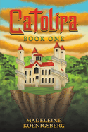 Catolira: Book One