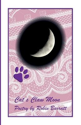 Cat's Claw Moon - Barratt, Robin