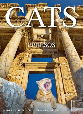 Cats of Ephesos - Ladstatter Sabine, and Lammerhuber, Lois