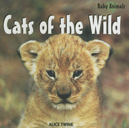 Cats of the Wild - Twine, Alice