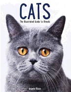 Cats: The Illustrated Guide to Breeds