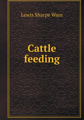 Cattle Feeding - Ware, Lewis Sharpe