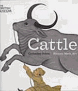 Cattle: History, Myth, Art