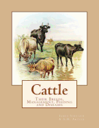 Cattle: Their Breeds, Management, Feeding and Diseases