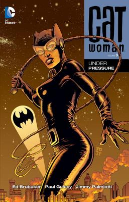 Catwoman Vol. 3: Under Pressure - Brubaker, Ed