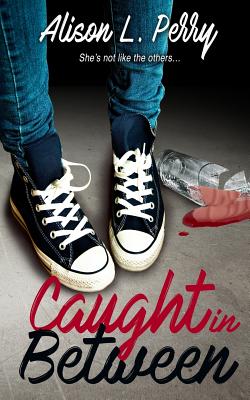 Caught in Between - Perry, Alison L