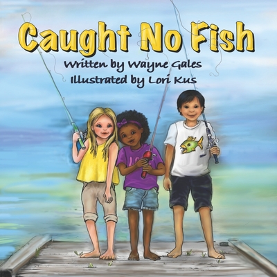 Caught No Fish - Kus, Lori, and Gales, Wayne