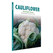 Cauliflower: 30 recipes for the wonderful Cauliflower!