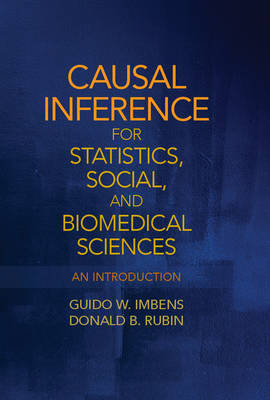 Causal Inference for Statistics, Social, and Biomedical Sciences: An Introduction - Imbens, Guido W., and Rubin, Donald B.