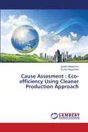 Cause Assesment: Eco-efficiency Using Cleaner Production Approach