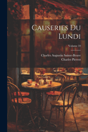 Causeries Du Lundi; Volume 10