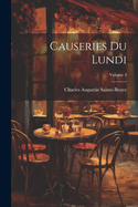 Causeries Du Lundi; Volume 4