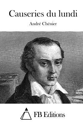 Causeries du lundi - Fb Editions (Editor), and Chenier, Andre