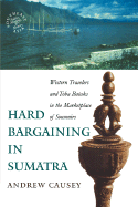 Causey: Hard Bargaining in Sumatrap - Causey, Andrew, Professor