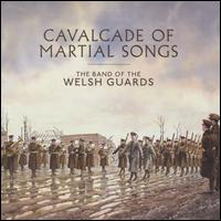 Cavalcade of Martial Songs - Band of the Welsh Guards; David Lloyd (tenor); Foster Richardson (bass baritone)