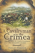 Cavalryman in the Crimea: The Letters of Temple Godman, 5th Dragoon Guards