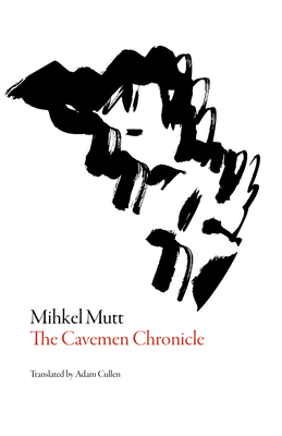 Cavemen Chronicle - Mutt, Mikhel, and Cullen, Adam (Translated by)