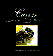 Caviar: A True Delicacy