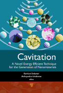 Cavitation: A Novel Energy-Efficient Technique for the Generation of Nanomaterials