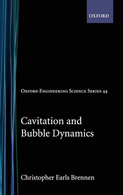 Cavitation and Bubble Dynamics - Brennen, Christopher