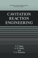 Cavitation Reaction Engineering