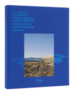 Caz Zegers: Architecture in Poetic Territories