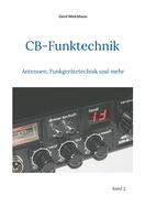 CB-Funktechnik: Antennen, Funkger?tetechnik und mehr