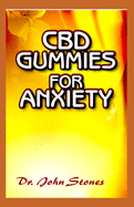 CBD Gummies for Anxiety: All you need to know about using CBD gummies in treating anxiety