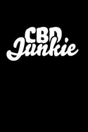 CBD Junkie: CBD Oil Ruled Diary Cannabis Lined-Paper Journal Medical Marijuana Log Book Anxiety & Pain Relief Notebook