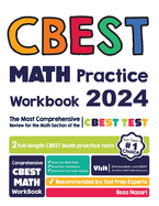 CBEST Math Practice Workbook: The Most Comprehensive Review for the Math Section of the CBEST Test