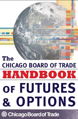 Cbot Handbook of Futures and Options - Cbot