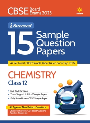 CBSE Board Exams 2023 I-Succeed 15 Sample Question Papers CHEMISTRY Class 12th - Kaur, Arshdeep, and Kaushik, Abhishika