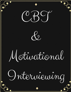 CBT & Motivational Interviewing: CBT & Motivational Interviewing - Best gift for Kids, Parents, Wife, Husband, Boyfriend, Girlfriend- Gift Workbook and Notebook, Journal - Best Gift