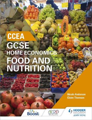 CCEA GCSE Home Economics: Food and Nutrition - Anderson, Nicola, and Thomson, Claire