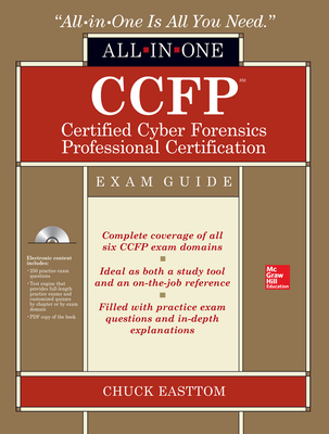 CCFP Certified Cyber Forensics Professional All-in-One Exam Guide - Easttom, Chuck