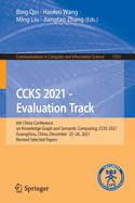 CCKS 2021 - Evaluation Track: 6th China Conference on Knowledge Graph and Semantic Computing, CCKS 2021, Guangzhou, China, December 25-26, 2021, Revised Selected Papers