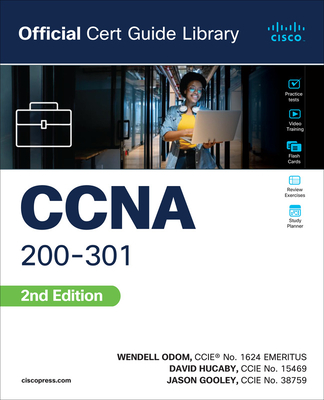 CCNA 200-301 Official Cert Guide Library - Odom, Wendell, and Hucaby, David, and Gooley, Jason