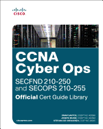 CCNA Cyber Ops (Secfnd #210-250 and Secops #210-255) Official Cert Guide Library