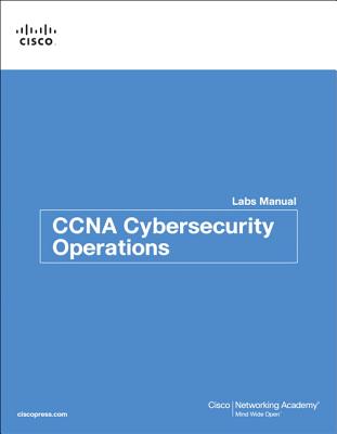 CCNA Cybersecurity Operations Lab Manual - Cisco Networking Academy